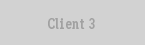 Client 3